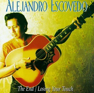 ESCOVEDO, ALEJANDRO  - END/LOSING YOUR TOUCH