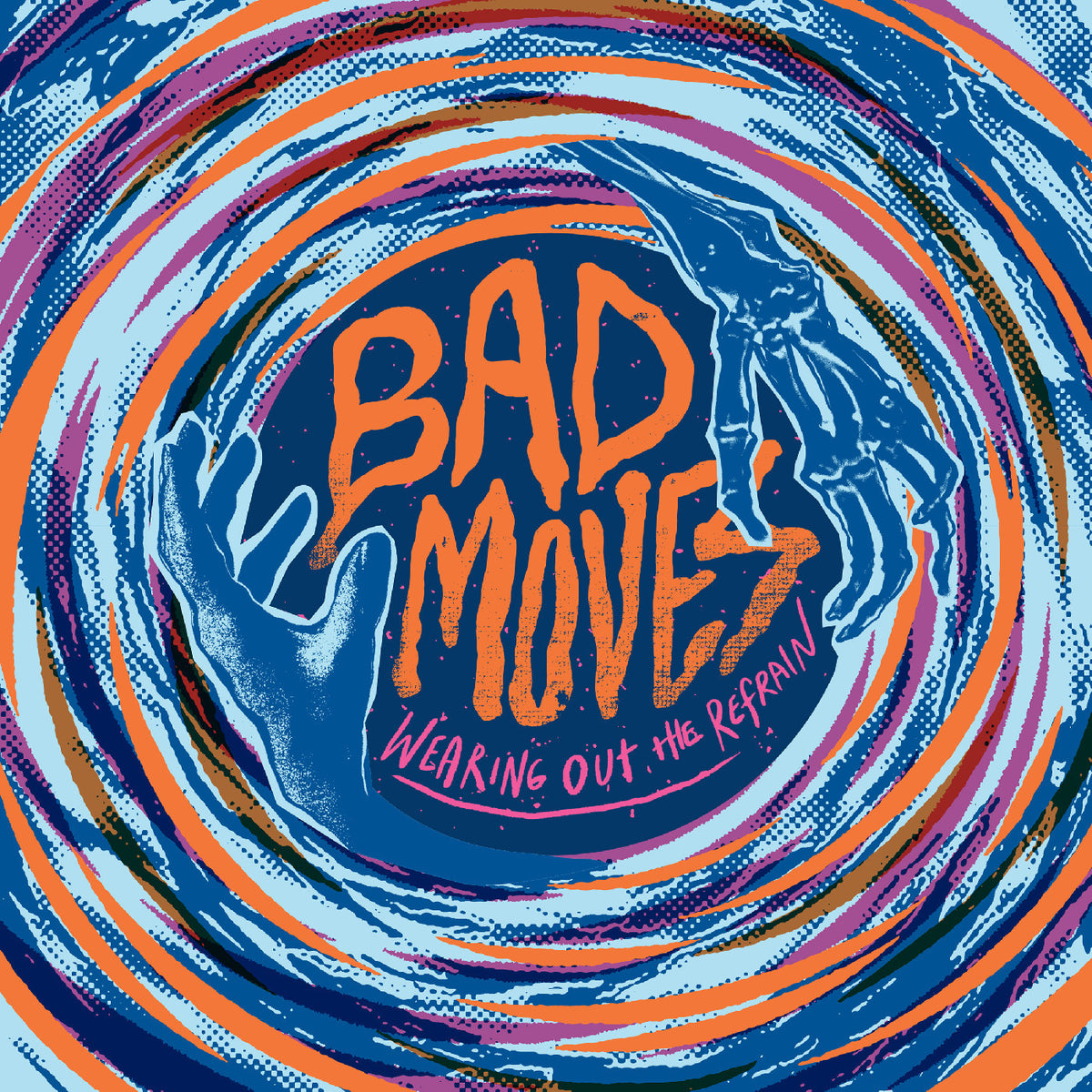 BAD MOVES - WEARING OUT THE REFRAIN (BLUE VINYL)