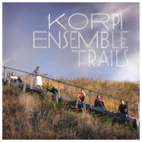 KORPI ENSEMBLE  - TRAILS
