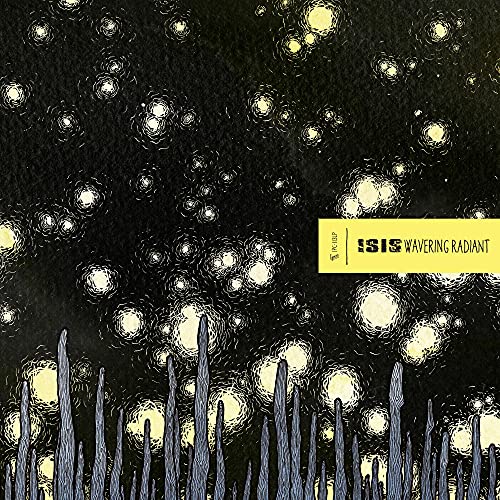 ISIS - WAVERING RADIANT