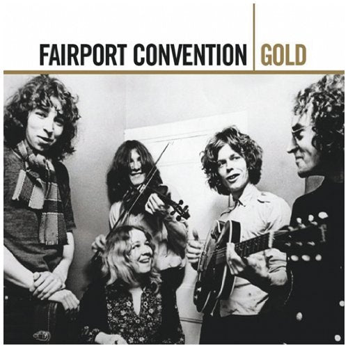 FAIRPORT CONVENTION - GOLD