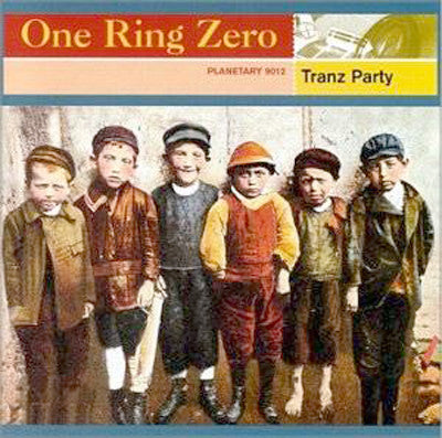 ONE RING ZERO  - TRANZ PARTY