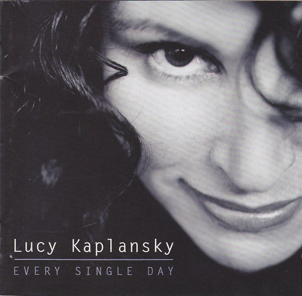 KAPLANSKY, LUCY  - EVERY SINGLE DAY