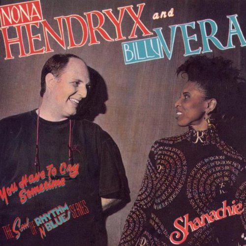 NONA HENDRYX & BILLY VERA - YOU HAVE TO CRY SOMETIME