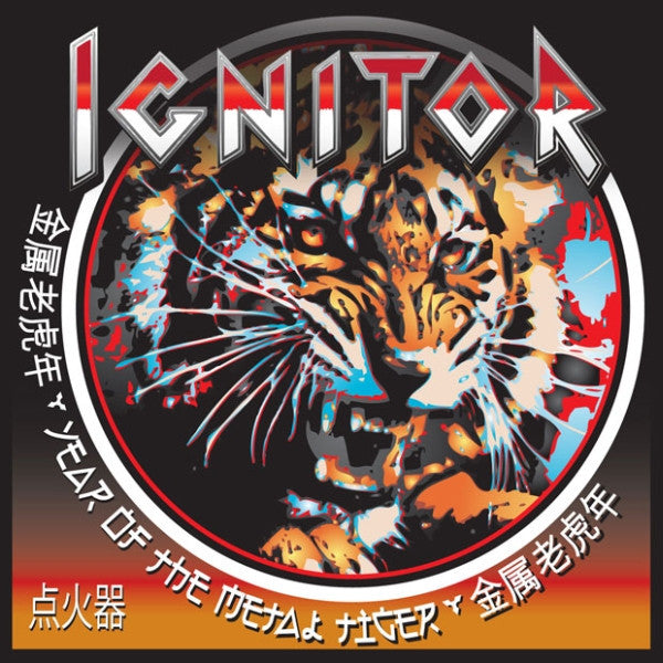 IGNITOR  - YEAR OF THE METAL TIGER