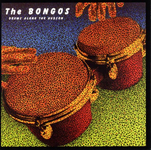 BONGOS, THE - DRUMS ALONG THE HUDSON (SPECIA