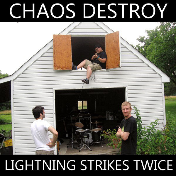 CHAOS DESTROY - LIGHTNING STRIKES TWICE