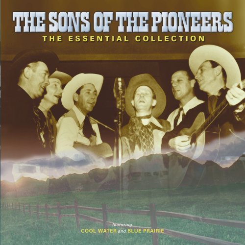 THE SONS OF THE PIONEERS - ESSENTIAL COLLECTION