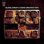 BLOOD, SWEAT & TEARS - GREATEST HITS