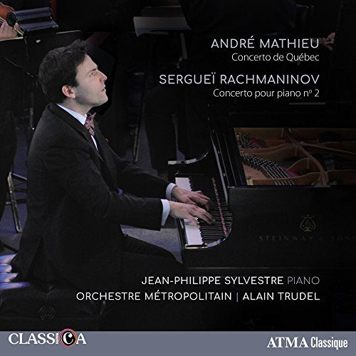 JEAN-PHILIPPE SYLVESTRE - ANDRé MATHIEU: CONCERTO DE QUéBEC - SERGUEï RACHMANINOV CONCERTO POUR PIANO NO 2 (CD)