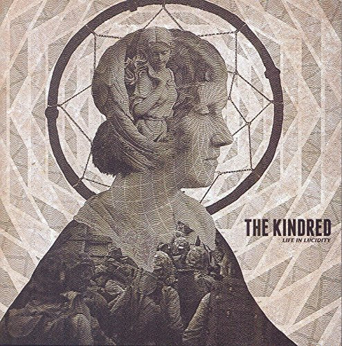 THE KINDRED - LIFE IN LUCIDITY