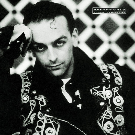 UNDERWORLD  - CHANGE THE WEATHER