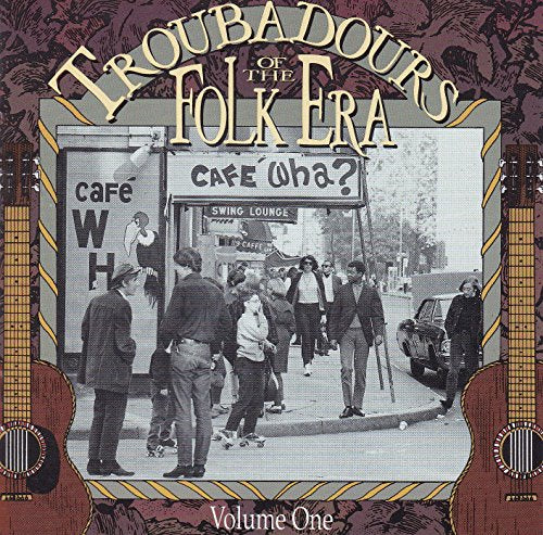 VARIOUS - TROUBADORS OF THE FOLK ERA, VOL. 1