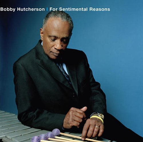 HUTCHERSON, BOBBY - FOR SENTIMENTAL REASONS