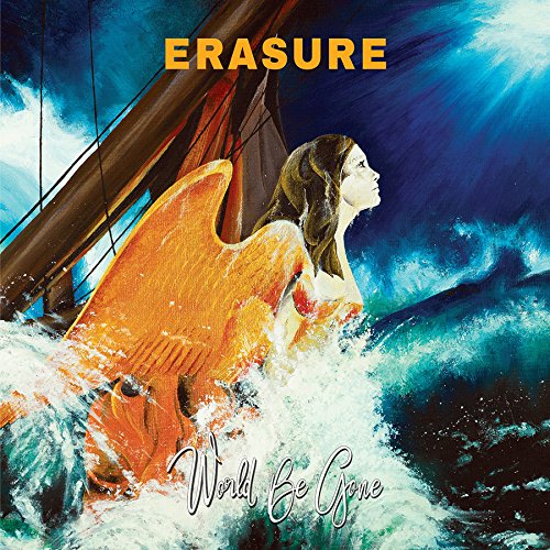 ERASURE - WORLD BE GONE