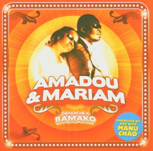 AMADOU & MARIAM - DIMANCHE A BAMAKO