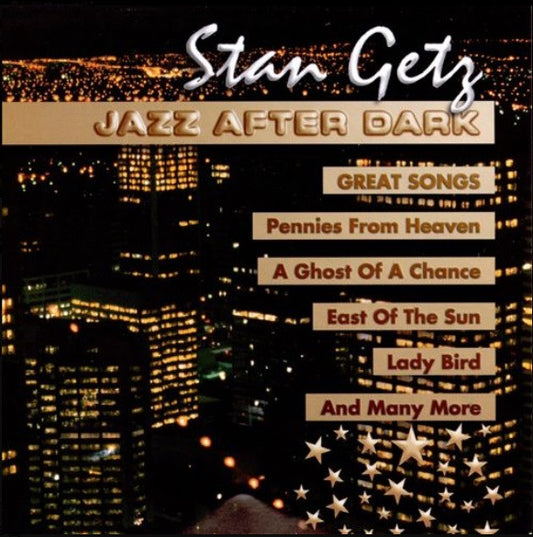 GETZ, STAN  - JAZZ AFTER DARK: GREAT SONGS