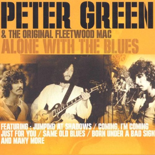 GREEN, PETER AND THE ORIGINAL F - ALONE WITH THE BLUES