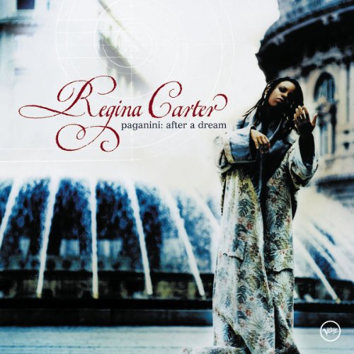 CARTER, REGINA - PAGANINI:AFTER A DREAM