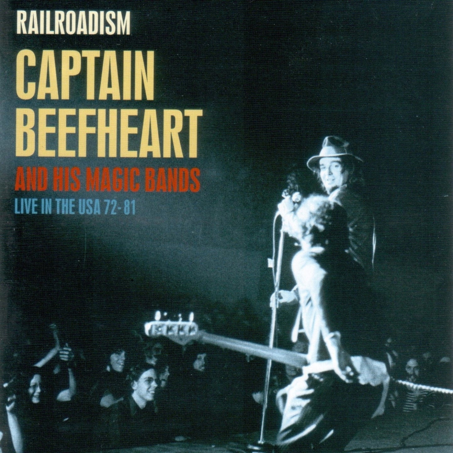 CAPTAIN BEEFHEART & HIS MAGIC BANDS  - RAILROADISM-LIVE