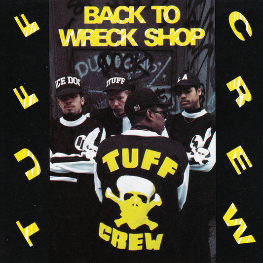 TUFF CREW  - BACK TO WRECK SHOP