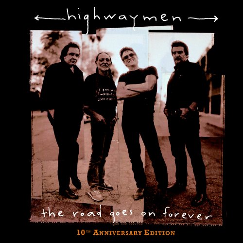 THE HIGHWAYMEN - THE ROAD GOES ON FOREVER