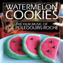 ZOE POLEDOURIS-ROCHE - WATERMELON COOKIES [CD]