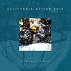 CALIFORNIA GUITAR TRIO  - A CHRISTMAS ALBUM