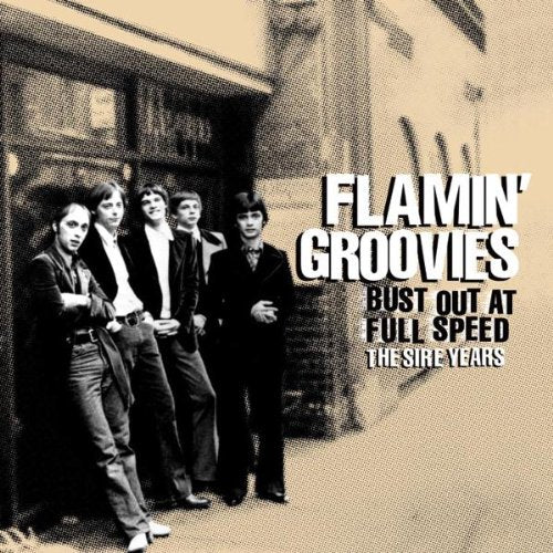 FLAMIN' GROOVIES - BUST OUT AT FULL SPEED - THE S