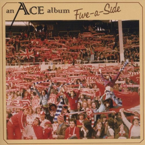 ACE - FIVE-A-SIDE (2CD EXPANDED EDITION)