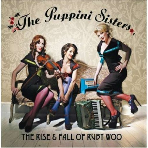 PUPPINI SISTERS - RISE AND FALL OF RUBY WOO