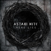 ASTARI NITE - HERE LIES [CD]