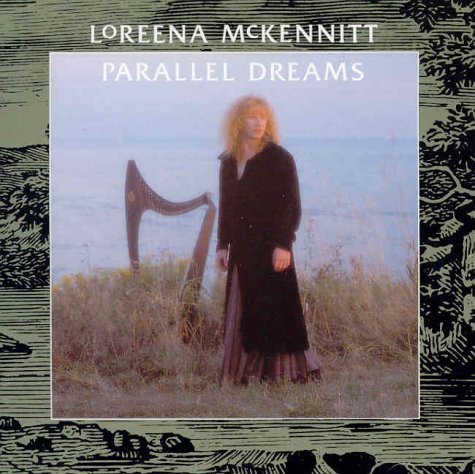 MCKENNITT, LOREENA - PARALLEL DREAMS