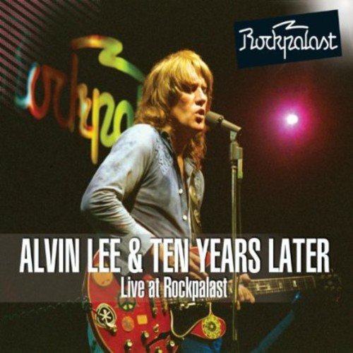 ALVIN LEE & TEN YEARS AFTER - LIVE AT ROCKPALAST 1978