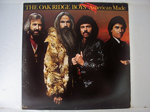 OAK RIDGE BOYS - AMERICAN MADE