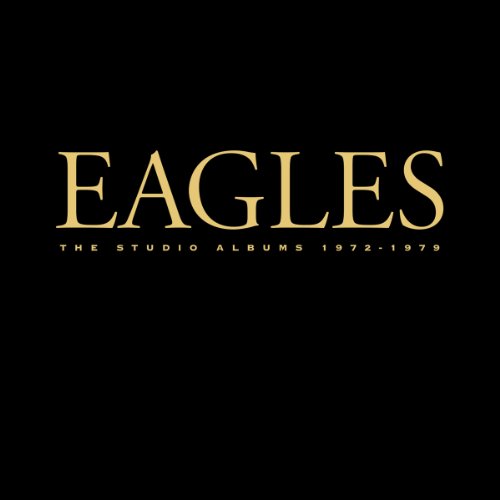 EAGLES - THE STUDIO ALBUMS: 1972 - 1979