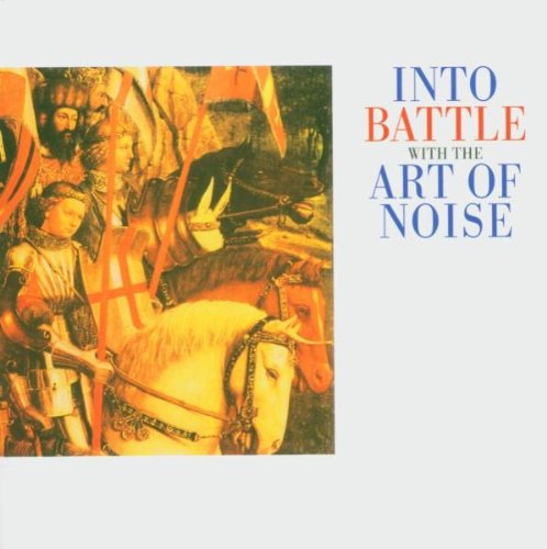 ART OF NOISE - INTO THE BATTLE W/T (W/DVD)