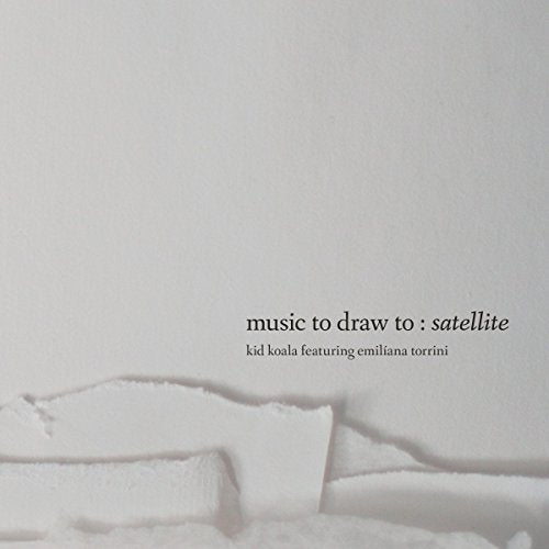 KID KOALA FEATURING EMILIANA TORRINI - MUSIC TO DRAW TO: SATELLITE