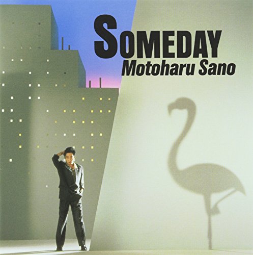 SANO, MOTOHARU - SOMEDAY (JAPANESE)