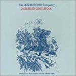 JAZZ BUTCHER CONSPIRACY - DISTRESSED GENTLEFOLK