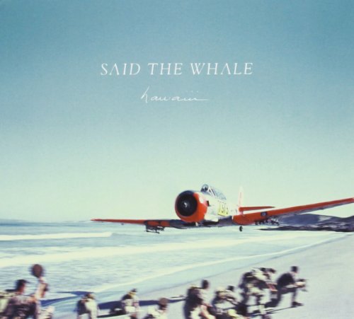 SAID THE WHALE - HAWAIII