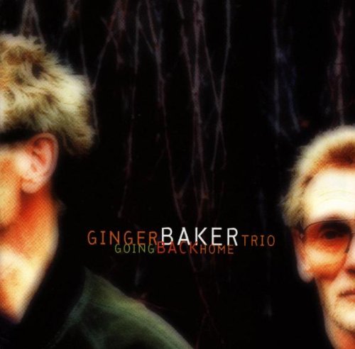 BAKER, GINGER TRIO - GOING BACK HOME