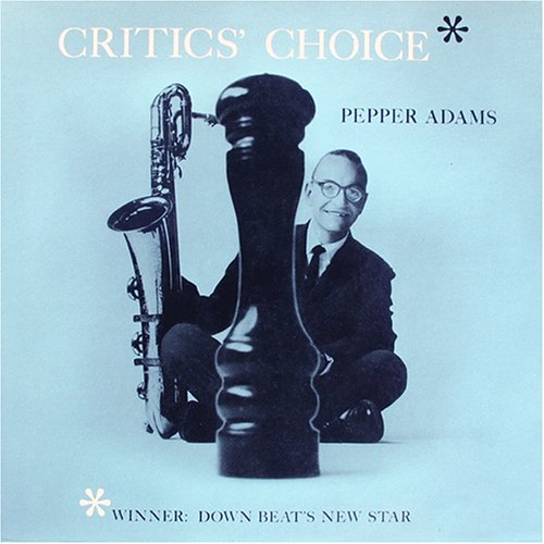 ADAMS, PEPPER - CRITICS CHOICE