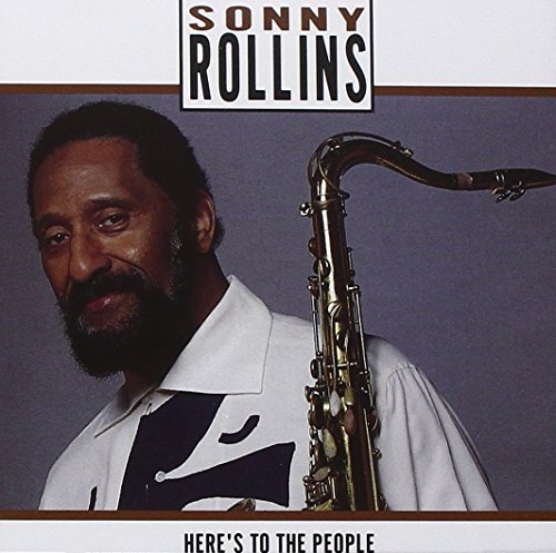 ROLLINS, SONNY - HERES TO THE PEOPLE