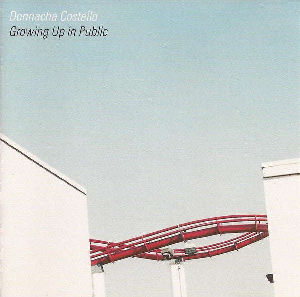 COSTELLO, DONNACHA  - GROWING UP IN PUBLIC