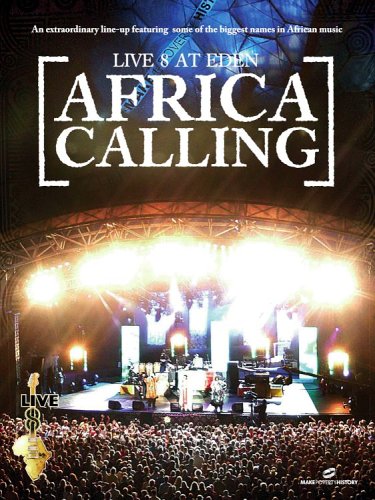 LIVE 8 AT EDEN: AFRICA CALLING