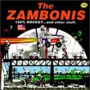 THE ZAMBONIS - 100% HOCKEY...AND OTHER STUFF