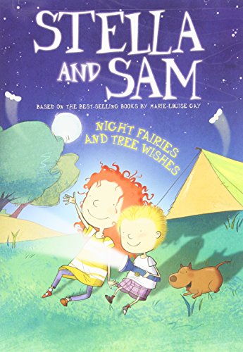 STELLA AND SAM - NIGHT FAIRIES AND TREE WISHES / STELLA ET SACHA - LES FES DE NUIT ET TROIS VOEUX (BILINGUAL)