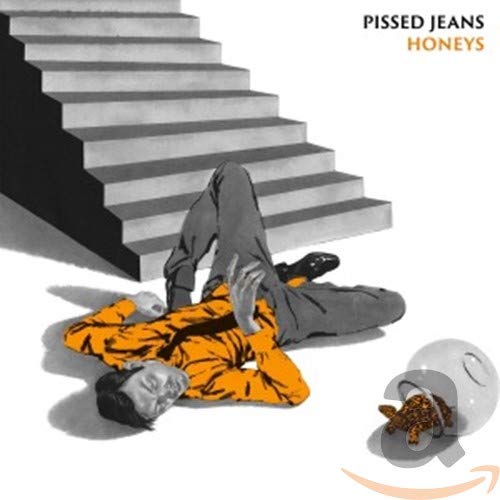 PISSED JEANS - HONEYS