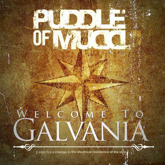 PUDDLE OF MUDD  - WELCOME TO GALVANIA